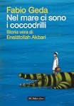 Nel mare ci sono i coccodrilli: Stori...