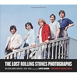 The Lost Rolling Stones Photographs: The Bob Bonis Archive, 1964-1966