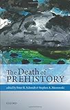The death of prehistory