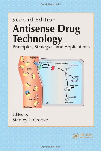 Antisense Drug Technology: Principles, Strategies, and Applications, Second Edition
