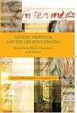 Genetic criticism and the creative process : essays from music, literature, and theater