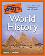 The Complete Idiot's Guide to World History (Complete Idiot's Guide to)