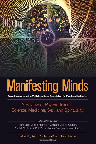 manifesting minds a review of psychedelics in science medicine sex and spirituality
