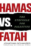 Hamas vs. Fatah : the struggle for Palestine
