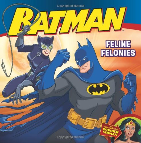  Batman Classic: Feline Felonies: With Wonder Woman (Batman (Harper Festival))