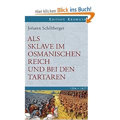 Als Sklave im Osmanischen Reich und bei den Tartaren: 1394-1427