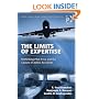 The Limits of Expertise: Rethinking Pilot Error and the Causes of Airline Accidents (Ashgate Studies in Human Factors for Flight Operations)