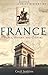A Brief History of France