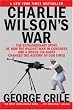Charlie Wilson's War: The Extraordinary Story of How the Wildest Man in Congress and a Rogue CIA Agent Changed the History of Our Times