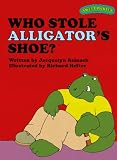 Sweet Pickles: Who Stole Alligator's Shoe? (Sweet Pickles Series)
