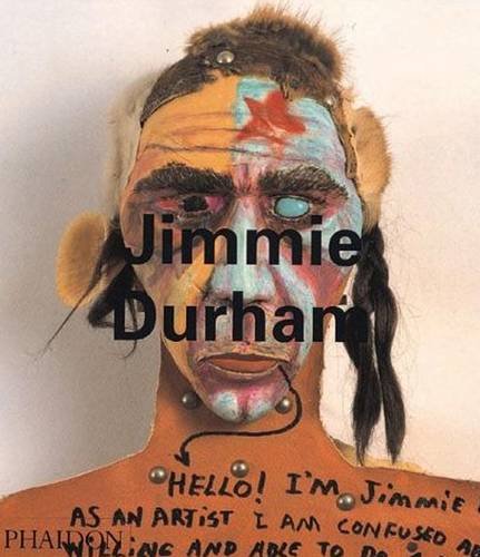 Jimmie Durham (Contemporary Artists (Phaidon))