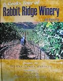 A Cooks Tour of Rabbit Ridge Winery