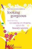The Feel Good Factory on looking gorgeous : head-turning, eye-popping, jaw-dropping quick-fix beauty secrets