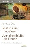 Reise in eine neue Welt /&Uuml;ber allem bleibt die Freude: Die Siedler-Serie Band 3 und 4 - Janette Oke