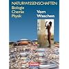 Naturwissenschaften Biologie - Chemie - Physik - �stliche Bundesl�nder und Berlin: Naturwissenschaften: Biologie, Chemie, Physik, Vom Waschen: F�r den integrativen Bereich Naturwissenschaften