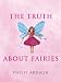The Truth about Fairies