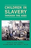 Children in slavery through the ages