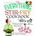 The Everything Stir-Fry Cookbook: 300 Fresh and Flavorful Recipes the Whole Family Will Love (Everything: Cooking)