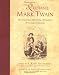 The Quotable Mark Twain: His Essential Aphorisms, Witticisms & Concise Opinions