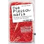 Die Fleischmafia: Kriminelle Gesch�fte mit Fleisch und Menschen