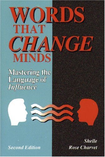 Words That Change Minds: Mastering the Language of Influence
