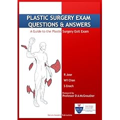 Plastic Surgery Exam Questions and Answers: A Guide to the Plastic Surgery Exit Exam (A Guide to the Plastic Surgery Exit Exam)