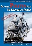 Das wahre Piraten Buch - The Buccaneers of America [oder: The Pirates of Panama; zweisprachige Ausgabe]