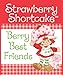 Strawberry Shortcake: Berry Best Friends