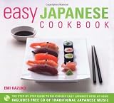 Easy Japanese cookbook : the step-by-step guide to deliciously easy Japanese food at home