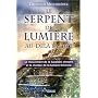 Le Serpent de Lumière - Au-delà de 2012