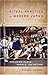 Ritual Practice in Modern Japan: Ordering Place, People, and Action
