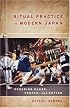 Ritual Practice in Modern Japan: Ordering Place, People, and Action