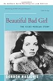 Beautiful Bad Girl: The Vicki Morgan Story