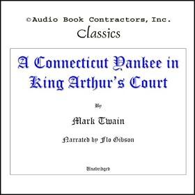A Connecticut Yankee in King Arthur's Court (Unabridged)