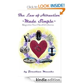 The Law of Attraction Made Simple - Magnetize Your Heartfelt Desires