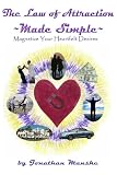 The Law of Attraction Made Simple - Magnetize Your Heartfelt Desires