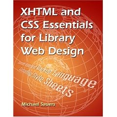 XHTML and CSS Essentials for Library Web Design