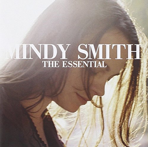 Mindy Smith - The Essential Mindy Smith - Zortam Music