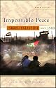 Impossible Peace: Israel/Palestine since 1989 (Global History of the Present)