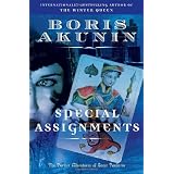 Special Assignments: The Further Adventures of Erast Fandorin (Erast Fandorin Mysteries) ~ Boris Akunin