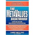 The Metavalues Breakthrough (Limitless Power, Boundless Opportunities) (Hardcover)