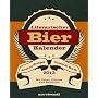 Literarischer Bier-Kalender 2013: Wochenkalender von Kein Autor oder Urheber