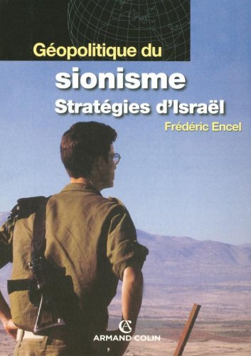 Géopolitique du sionisme : Stratégies d'Israël (Perspectives géopolitiques)