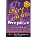P�re riche, p�re pauvre : ce que les parents riches enseignent � leurs enfants � propos de l'argent afin qu'il soit � leur service
