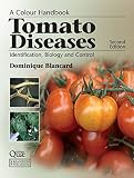 Tomato diseases : identification, biology and control