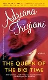 The Queen of the Big Time: A Novel