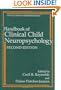 Handbook of Clinical Child Neuropsychology (Critical Issues in Neuropsychology)
