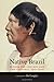 Native Brazil: Beyond the Convert and the Cannibal, 1500-1900 (Diálogos)