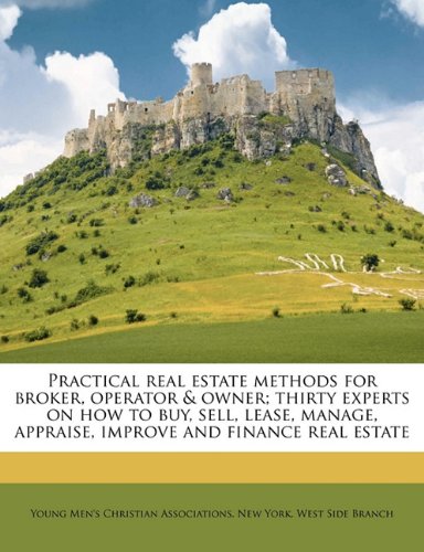 Practical real estate methods for broker, operator
