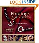 Findings & Finishings: A Beadwork How-To Book (Beadwork How-To series)